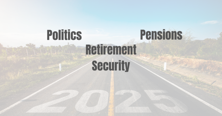 Politics, pensions, and retirement security in the days ahead